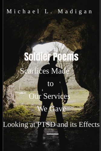 Soldier Poems Scarifices Made to Our Service We Gave Ghosts of the Battlefields Post-Traumatic Stress Disorder (PTSD)