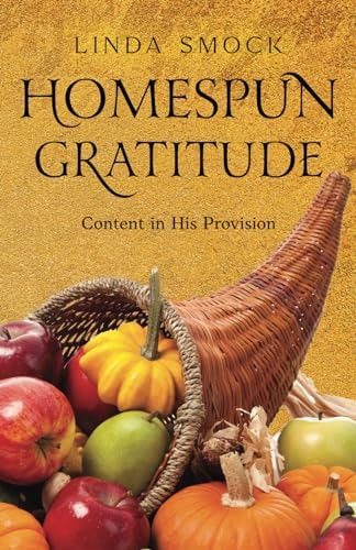 Homespun Gratitude Content in His Provision