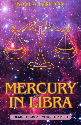 Mercury In Libra Poems to Break Your Heart To