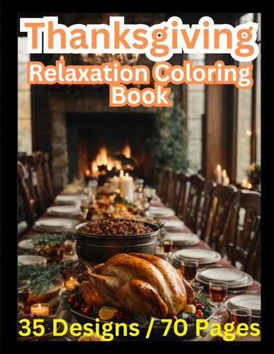 Thanksgiving Relaxation Coloring Book: 35 Designs / 70 Pages