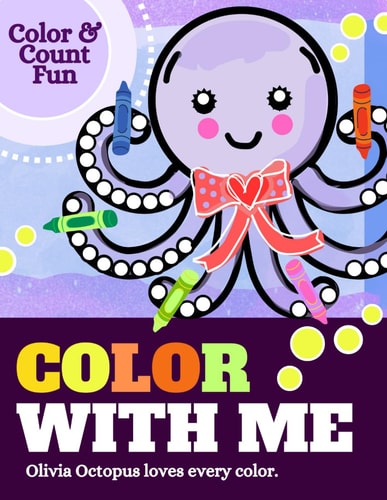Color With Me, Olivia Octopus Coloring Book Activity Book for Ages 3 -7