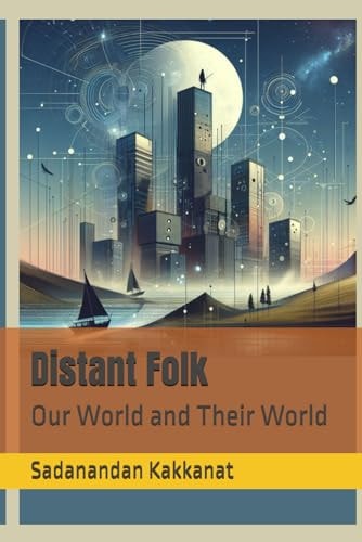 Distant Folk Our World and Their World