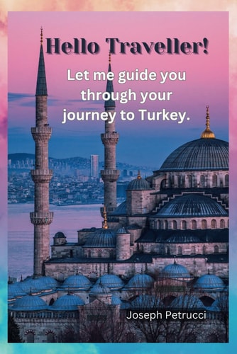 Hello Traveller! Let Me Guide You Through Your Journey to Turkey.