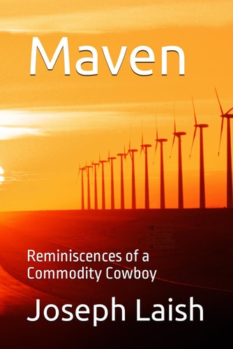 Maven Reminiscences of a Commodity Cowboy