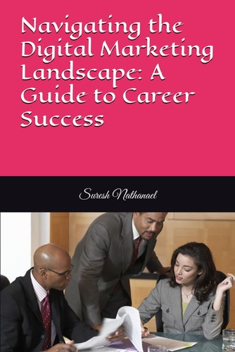 Navigating the Digital Marketing Landscape A Guide to Career Success