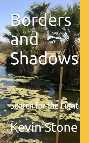 Borders and Shadows Search for the Light