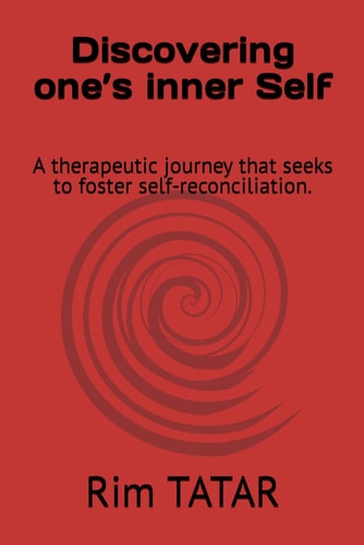Discovering One's Inner Self A Therapeutic Journey that Seeks to Foster Self-reconciliation.