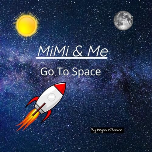 MiMi & Me Go To Space
