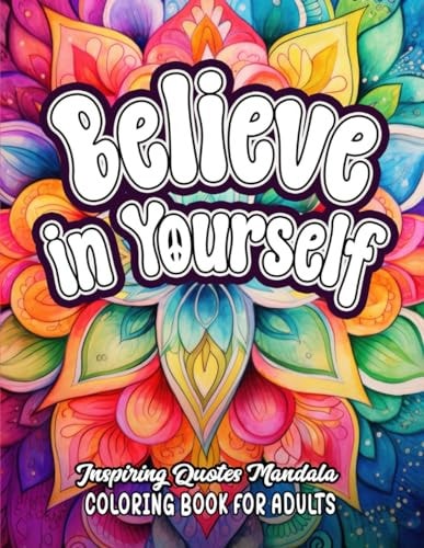 Empowerment Coloring Believe in Yourself: Boost Confidence & Mood 8.5x11 Large Print