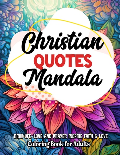 Christian Mandalas Art of Coloring & Inspiration: 8.5x11 Large Print - For Stress Relief & Anxiety