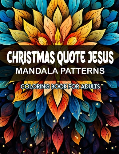 Jesus Christmas Quote Mandalas For Women, Teens & Adults: Art of Coloring