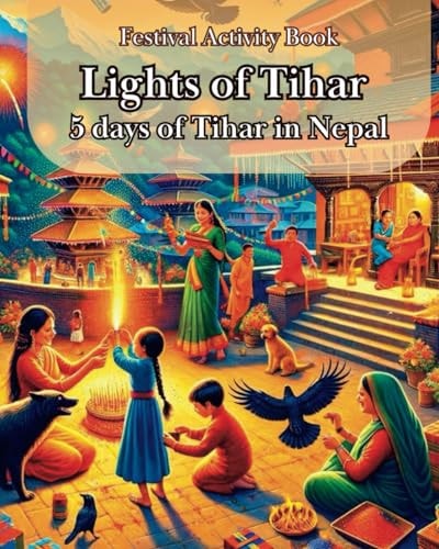 Festival Activity Book- Lights of Tihar 5 Days of Tihar in Nepal, Tihar Activity Book for Children