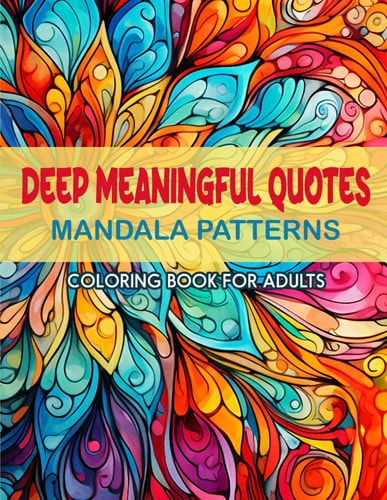 Deep Quotes & Patterns Coloring Book 8.5x11 Large Print - Uplifting Affirmations for Adults & Teens