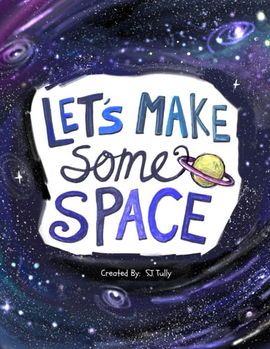 Let's Make Some Space Social Emotional Interactive Book about Calming Down for Kids with Imaginative Painting and Mindfulness Prompts
