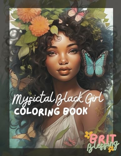 Mystical Black Girls A Coloring Book of Enchanting Black Fairies
