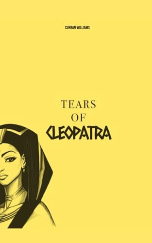 TEARS OF CLEOPATRA.