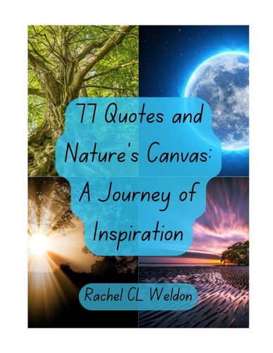 77 Quotes and Nature's Canvas A Journey of Inspiration