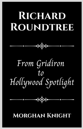 Richard Rountree From Gridiron to Hollywood Spotlight