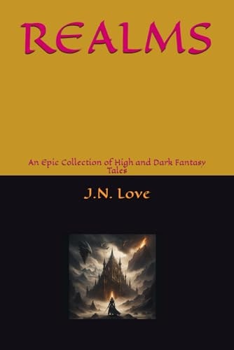 Realms : An Epic Collection of High and Dark Fantasy Tales