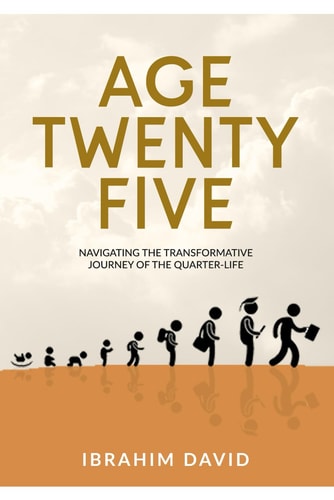 Age Twenty-Five Navigating The Transformative Journey Of The Quarter- Life