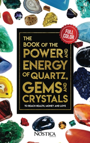The Book of the Power and Energy of Quartz, Gems and Crystals