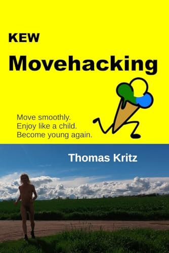KEW Movehacking Move Smoothly! Enjoy Like a Child! Become Young Again!