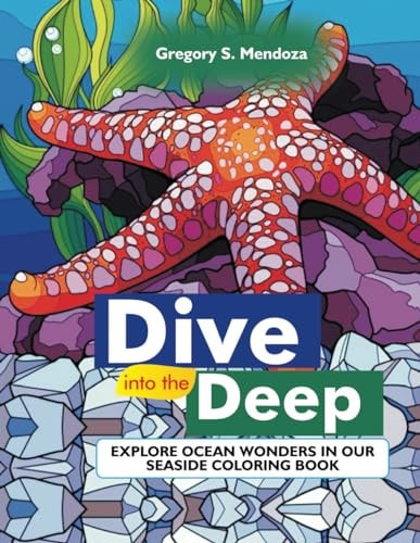 Dive Into the Deep Explore Ocean Wonders in Our Seaside Coloring Book