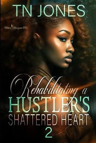 Rehabilitating a Hustler's Shattered Heart 2
