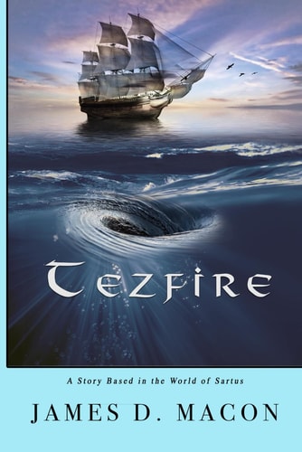 Tezfire A Story Based in the World of Sartus