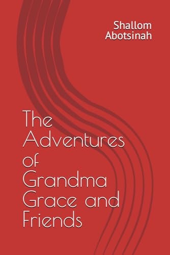 The Adventures of Grandma Grace and Friends