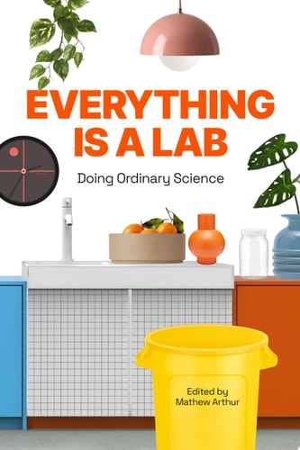 Everything is a Lab Doing Ordinary Science