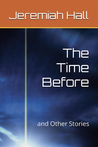 The Time Before And Other Stories