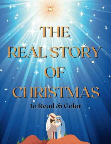 The Real Story of Christmas to Read & Color
