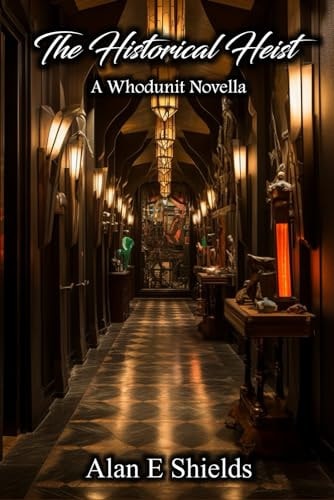 The Historical Heist A Whodunit Novella