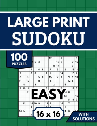 Sudoku 16x16 Large Print with Solutions 100 Easy Sudoku Puzzles for Adults & Seniors
