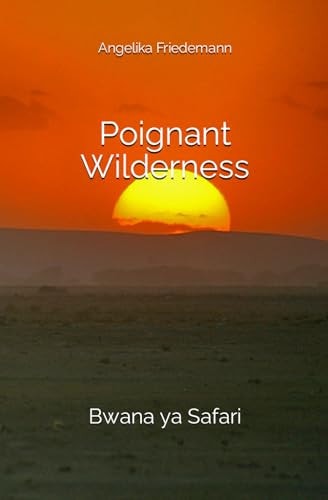 Poignant Wilderness Bwana Ya Safari
