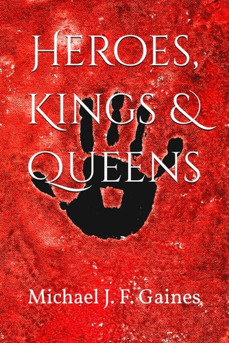 HEROES, KINGS & QUEENS.