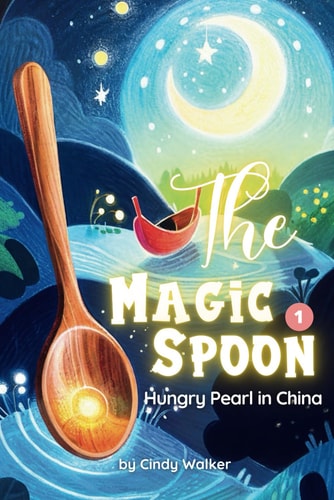 Magic Spoon Episode 1：Hungry Pearl in China Cooking Up Adventures with Emily, Funny Story for Kids