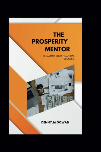 "The Prosperity Mentor Elevating Your Financial Success "