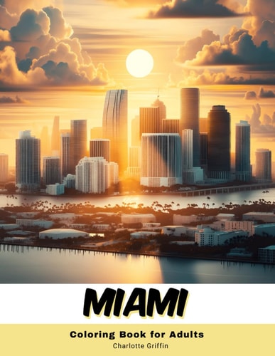 Miami Coloring Book for Adults 40 Pages of Miami Landmarks