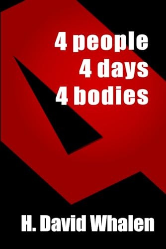 Four 4 People, 4 Days, 4 Bodies