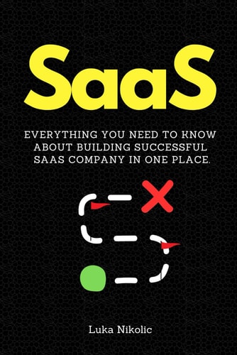 SaaS Everything You Need to Know About Building Successful SaaS Company in One Place.