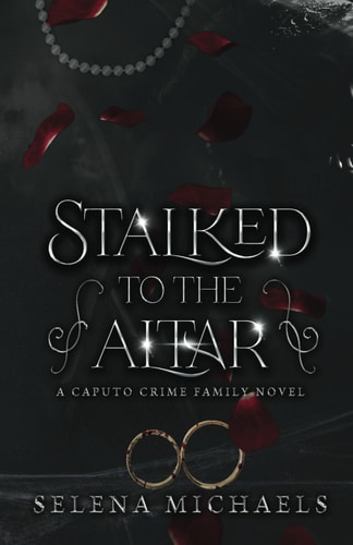 Stalked to the Altar A Dark Italian Mafia Standalone