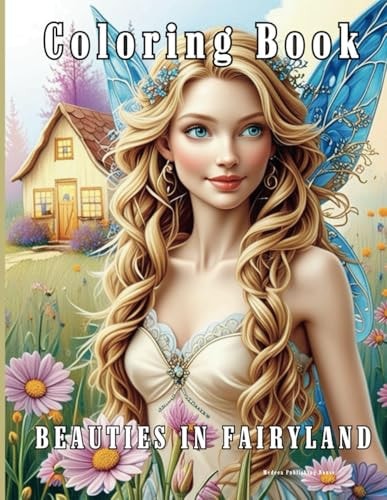 Beauties in Fairyland Coloring Book Enchanted Forest Fairies Coloring Book for Adults Mystical Fairy Homes Fantasy Coloring Book Coloring Books Fairy Forest Dream Flower Fairies Coloring Book