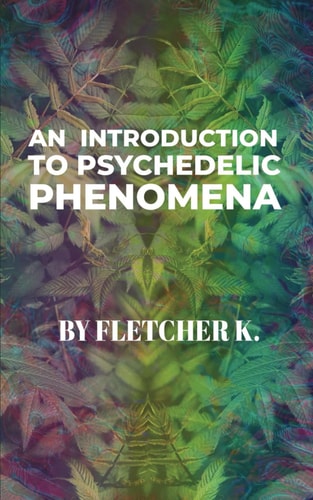 An Introduction to Psychedelic Phenomena