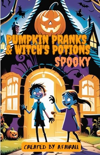 Pumpkin Pranks & Witch's Potions