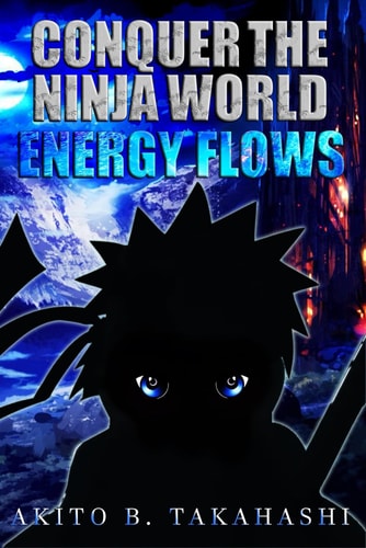 Conquer The Ninja World Energy Flows