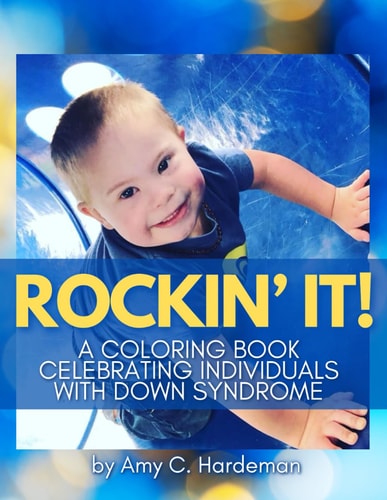 Rockin' It! A Coloring Book Celebrating Individuals with Down Syndrome