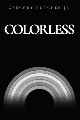 Colorless A Collection Of Poetry