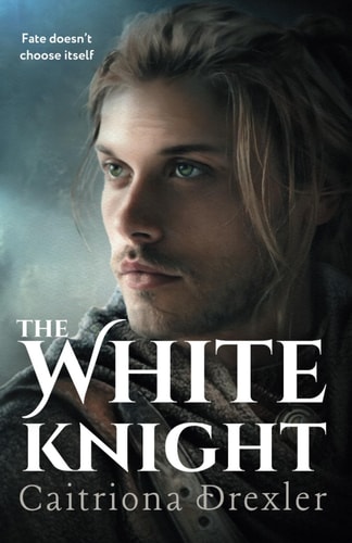 The White Knight An Arthurian Retelling